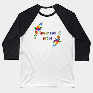 Queer and proud floral design Baseball T-Shirt